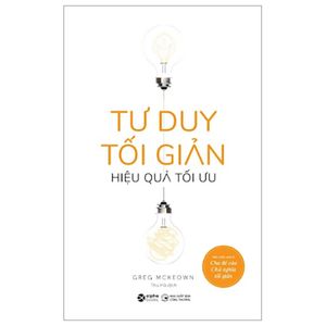 tư duy tối giản - hiệu quả tối ưu