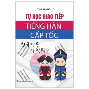 tự học giao tiếp tiếng hàn cấp tốc