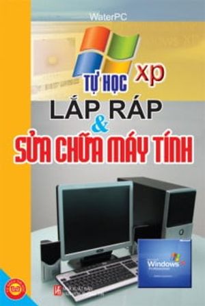 tự học lắp ráp và sửa chữa máy tính