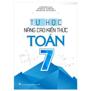 tự học - nâng cao kiến thức toán 7 (2022)