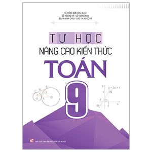 tự học nâng cao kiến thức toán 9 (tái bản 2022)