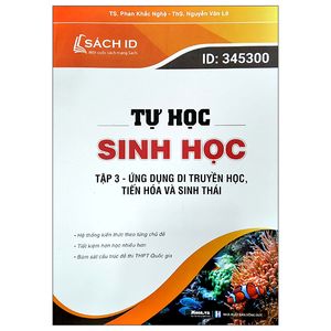 tự học sinh học tập 3: ứng dụng di truyền học, tiến hoá và sinh thái