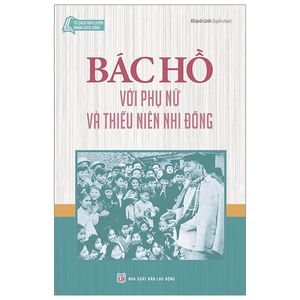 tủ sách bác hồ - bác hồ với phụ nữ và thiếu niên nhi đồng