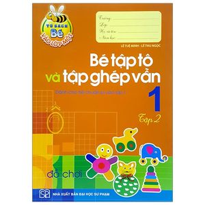 tủ sách bé vào lớp 1 - bé tập tô và tập ghép vần (tập 2)