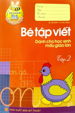 tủ sách cho bé vào lớp 1 - bé tập viết - dành cho học sinh mẫu giáo lớn (tập 2)