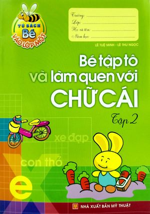 tủ sách cho bé vào lớp một - bé tập tô và làm quen với chữ cái: tập 2 (tái bản 2019)