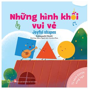 tủ sách ehon - song ngữ: những hình khối vui vẻ