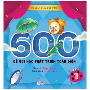 tủ sách giáo dục sớm - 600 đề vui học phát triển toàn diện - 1