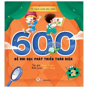 tủ sách giáo dục sớm - 600 đề vui học phát triển toàn diện - 2