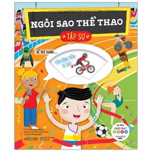 tủ sách giáo dục stem: ngôi sao thể thao tập sự