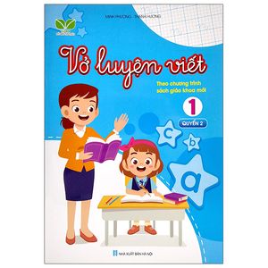 tủ sách kết nối tri thức - vở luyện viết 1 - quyển 2 (theo chương trình sách giáo khoa mới) (tái bản 2022)