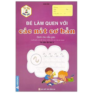 tủ sách mầm non - bé làm quen với các nét cơ bản (dành cho mẫu giáo)