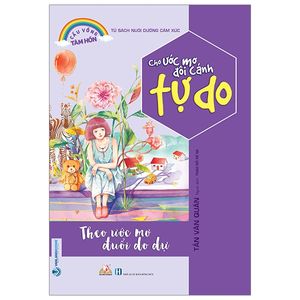 tủ sách nuôi dưỡng cảm xúc - cho ước mơ đôi cánh tự do