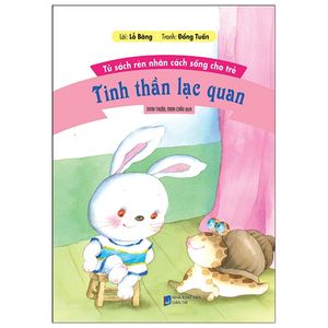 tủ sách rèn nhân cách sống cho trẻ - tinh thần lạc quan