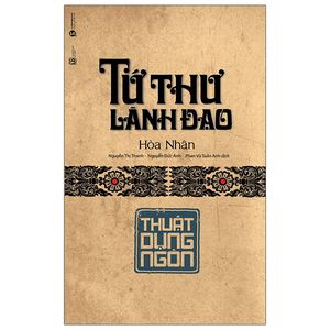 tứ thư lãnh đạo - thuật dụng ngôn (tái bản 2021)