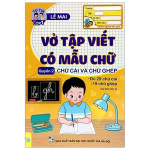 tự tin vào lớp 1 - vở tập viết có mẫu chữ - quyển 2 - chữ cái và chữ ghép