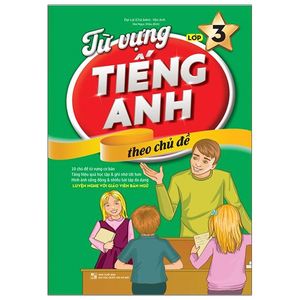 từ vựng tiếng anh theo chủ đề lớp 3