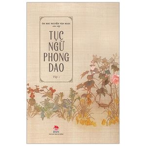 tục ngữ phong dao - tập 1