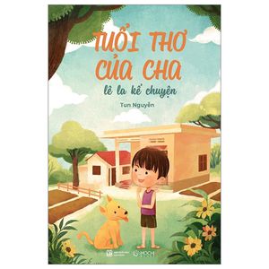 tuổi thơ của cha - lê la kể chuyện