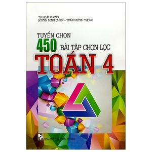 tuyển chọn 450 bài tập chọn lọc toán 4