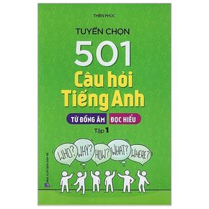 tuyển chọn 501 câu hỏi tiếng anh - từ đồng âm - đọc hiểu (tập 1)