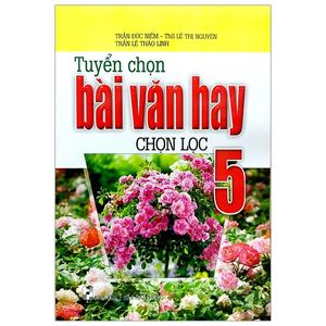 tuyển chọn bài văn hay chọn lọc 5