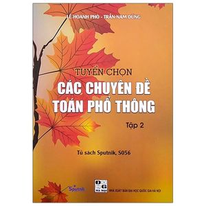 tuyển chọn các chuyên đề toán phổ thông - tập 2