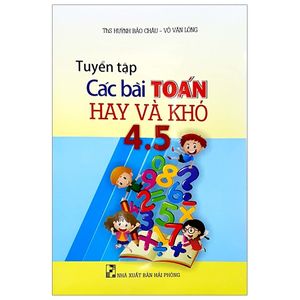 tuyển tập các bài toán hay và khó 4-5