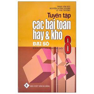 tuyển tập các bài toán hay và khó đại số 8