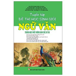 tuyển tập đề thi học sinh giỏi ngữ văn thpt qua các kì thi