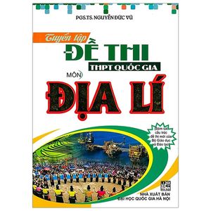 tuyển tập đề thi thpt quốc gia môn địa lí