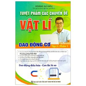 tuyệt phẩm các chuyên đề vật lí - dao động cơ: tập 2 (phần 1)