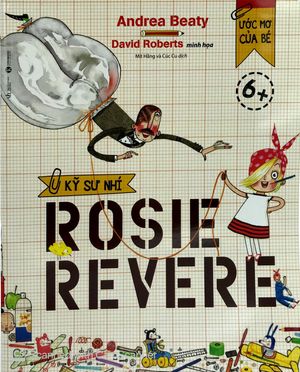 ước mơ của bé - kỹ sư nhí rosie revere