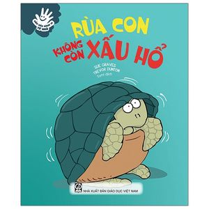 uốn nắn hành vi từ nhỏ - rùa con không còn xấu hổ