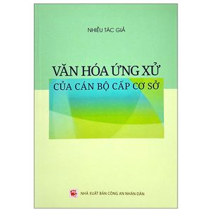 văn hóa ứng xử của cán bộ cấp cơ sở