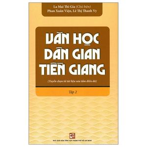 văn học dân gian tiền giang (tuyển chọn từ tài liệu sưu tầm điền dã) - tập 2