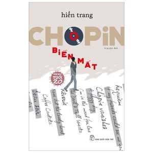 văn học tuổi 20 - chopin biến mất