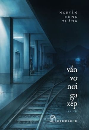 vẩn vơ nơi ga xép