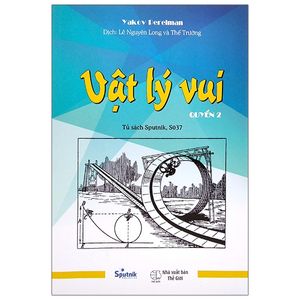 vật lý vui - tập 2 (tái bản 2021)