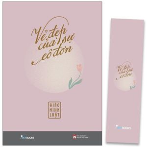 vẻ đẹp của sự cô đơn - tặng kèm bookmark