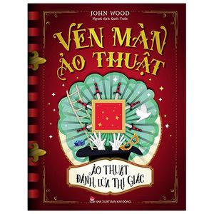 vén màn ảo thuật - ảo thuật đánh lừa thị giác