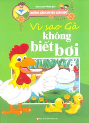 vì sao gà không biết bơi - những câu chuyện giáo dục