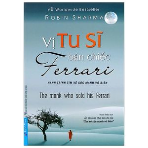 vị tu sĩ bán chiếc ferrari (tái bản từ cuốn tìm về sức mạnh vô biên) - tái bản 2020