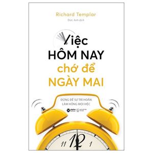 việc hôm nay chớ để ngày mai (tái bản)