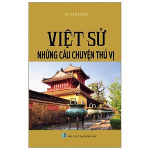 việt sử những câu chuyện thú vị