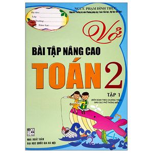 vở bài tập nâng cao toán lớp 2 - tập 1 (biên soạn theo chương trình giáo dục phổ thông mới)