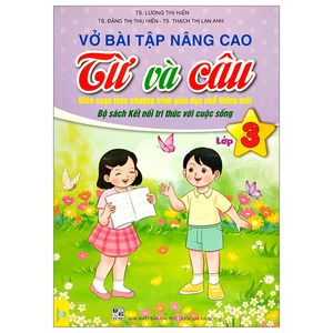 vở bài tập nâng cao từ và câu lớp 3 (bộ sách kết nối tri thức với cuộc sống)