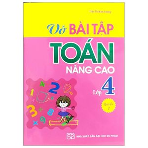 vở bài tập toán nâng cao 4 - quyển 1 (tái bản 2019)