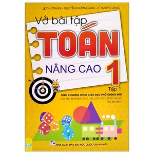 vở bài tập toán nâng cao lớp 1 - tập 1 (biên soạn theo chương trình giao dục phổ thông mới)