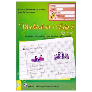 vở chính tả lớp 2 - tập 1 (biên soạn theo chương trình giao dục phổ thông mới)